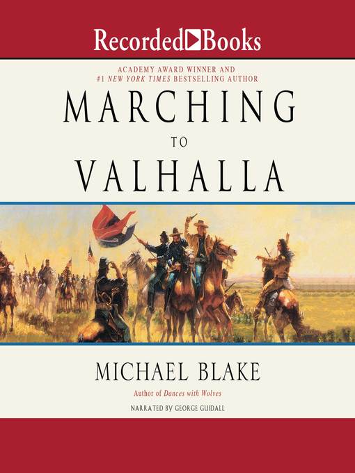 Title details for Marching to Valhalla by Michael Blake - Wait list